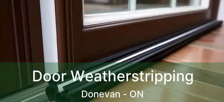 Door Weatherstripping Donevan - ON