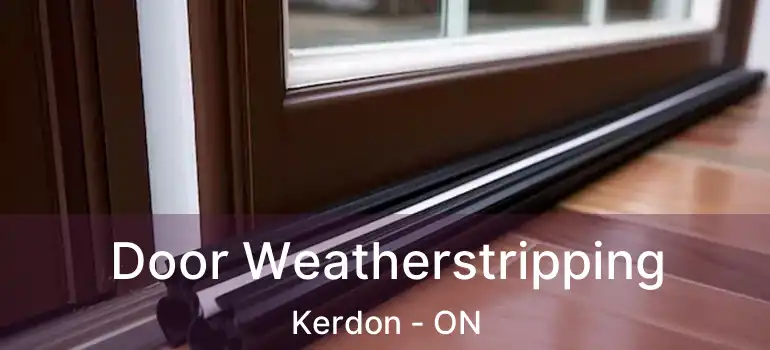 Door Weatherstripping Kerdon - ON
