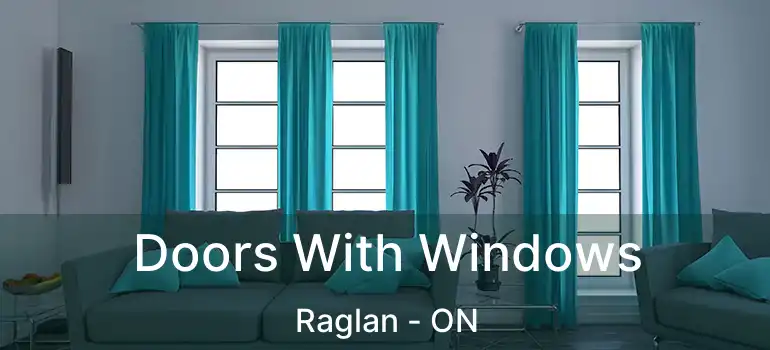 Doors With Windows Raglan - ON