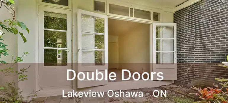  Double Doors Lakeview Oshawa - ON