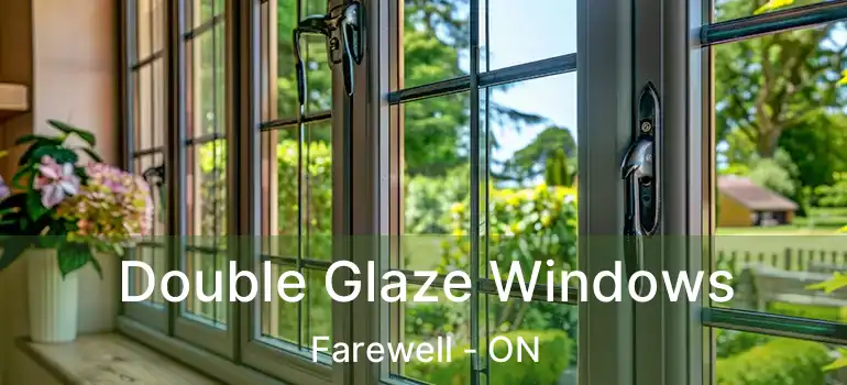  Double Glaze Windows Farewell - ON