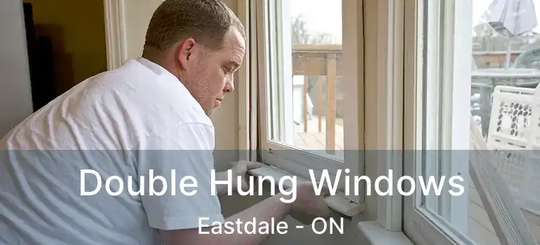  Double Hung Windows Eastdale - ON