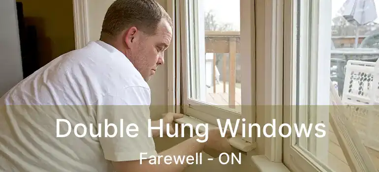  Double Hung Windows Farewell - ON