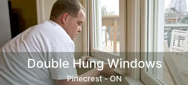  Double Hung Windows Pinecrest - ON