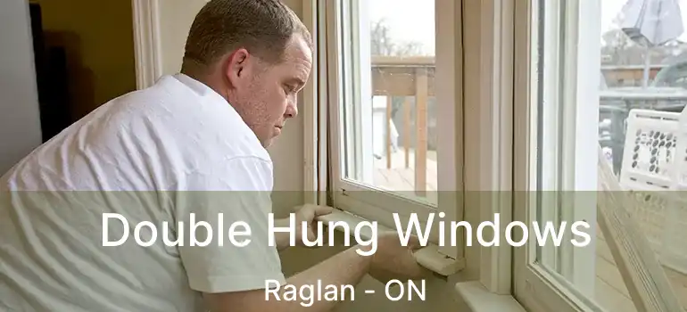  Double Hung Windows Raglan - ON