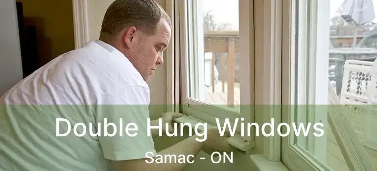  Double Hung Windows Samac - ON