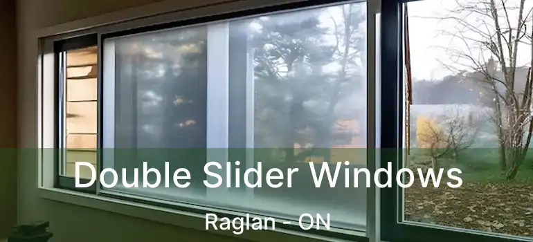 Double Slider Windows Raglan - ON