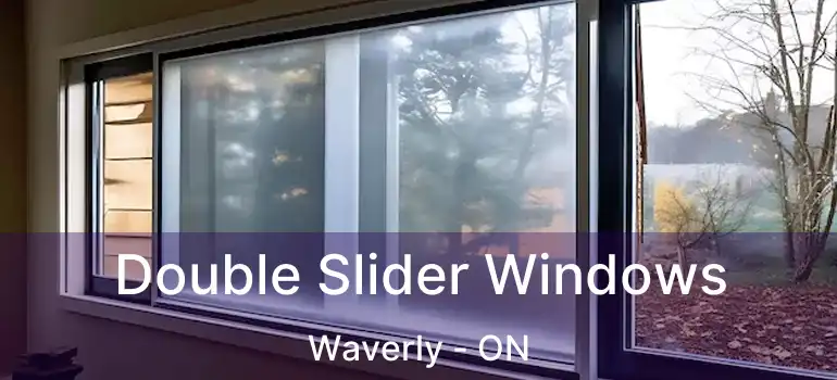 Double Slider Windows Waverly - ON