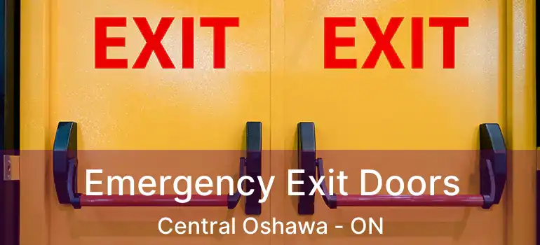 Emergency Exit Doors Central Oshawa - ON