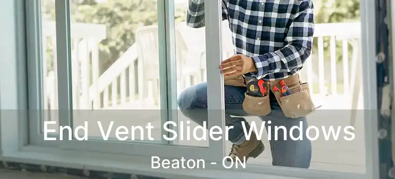 End Vent Slider Windows Beaton - ON