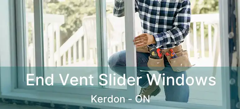 End Vent Slider Windows Kerdon - ON