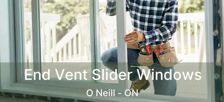End Vent Slider Windows O Neill - ON