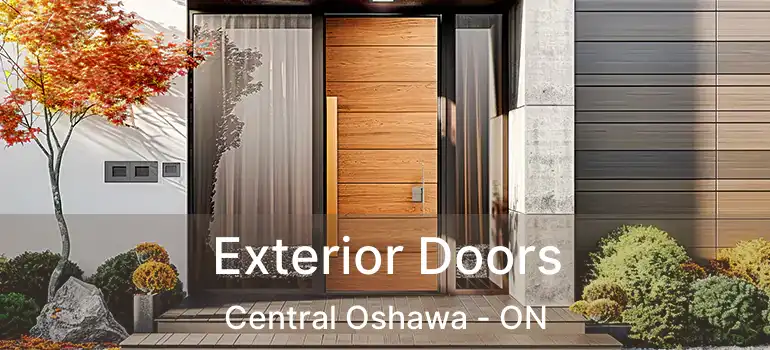  Exterior Doors Central Oshawa - ON