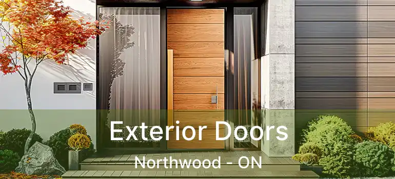  Exterior Doors Northwood - ON