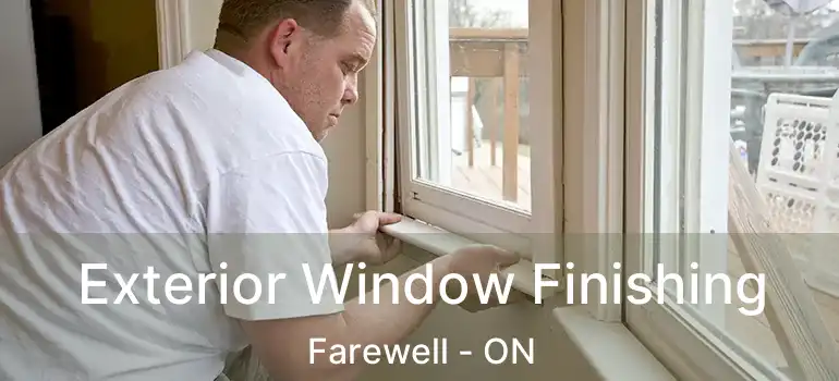  Exterior Window Finishing Farewell - ON