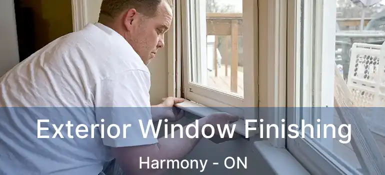 Exterior Window Finishing Harmony - ON