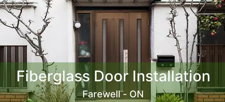 Fiberglass Door Installation Farewell - ON