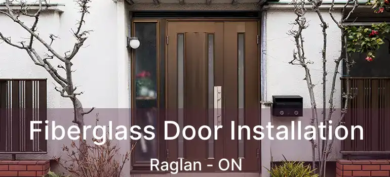 Fiberglass Door Installation Raglan - ON