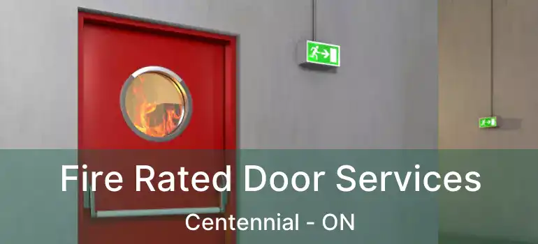  Fire Rated Door Services Centennial - ON