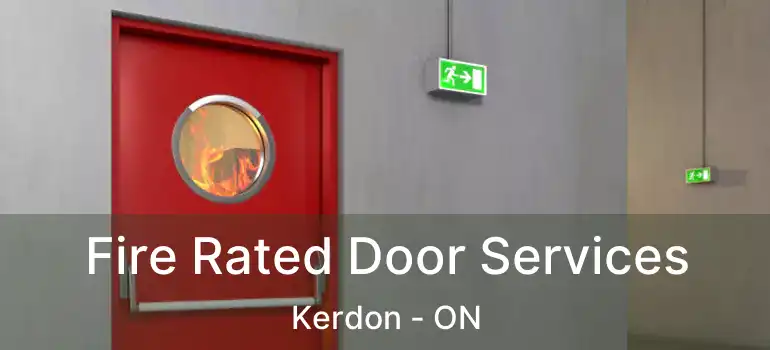  Fire Rated Door Services Kerdon - ON