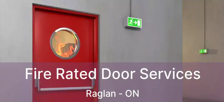  Fire Rated Door Services Raglan - ON