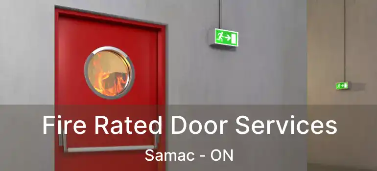 Fire Rated Door Services Samac - ON