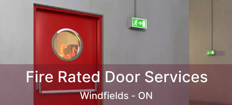 Fire Rated Door Services Windfields - ON