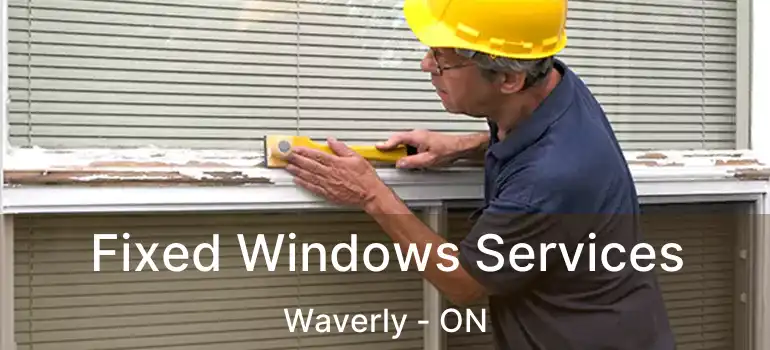 Fixed Windows Services Waverly - ON
