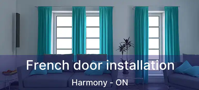  French door installation Harmony - ON