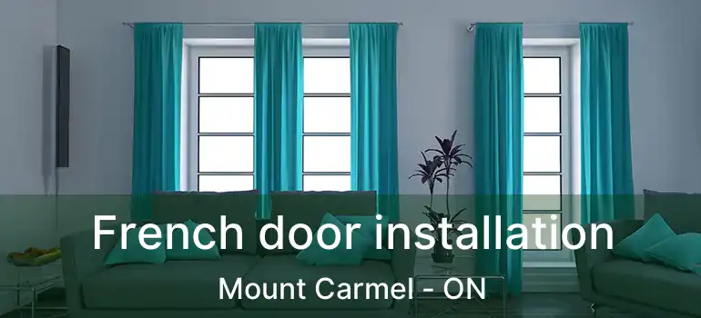 French door installation Mount Carmel - ON