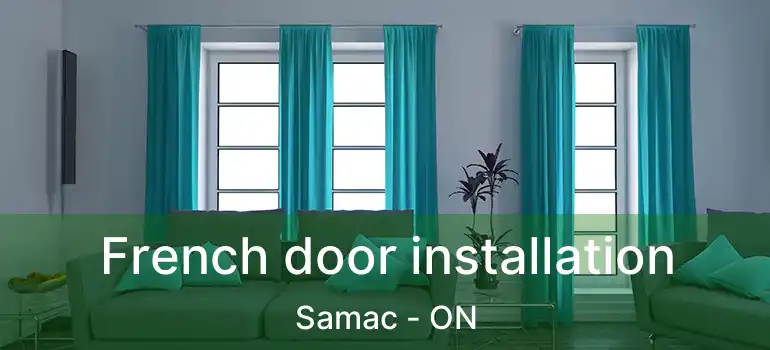 French door installation Samac - ON