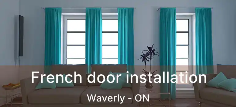  French door installation Waverly - ON