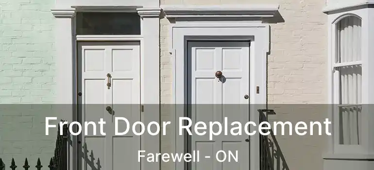 Front Door Replacement Farewell - ON