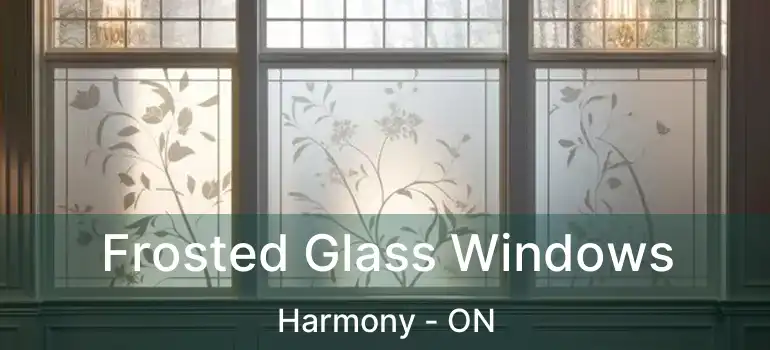 Frosted Glass Windows Harmony - ON
