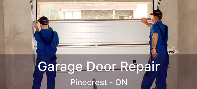 Garage Door Repair Pinecrest - ON