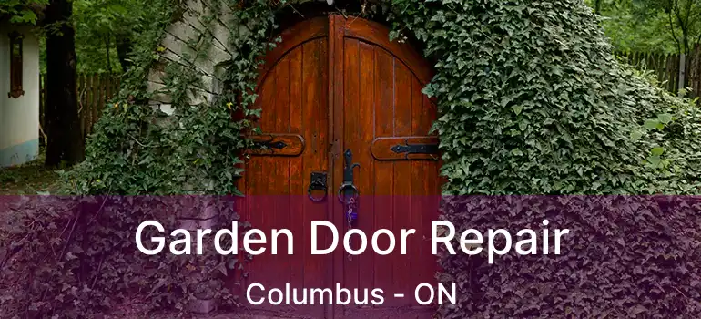 Garden Door Repair Columbus - ON