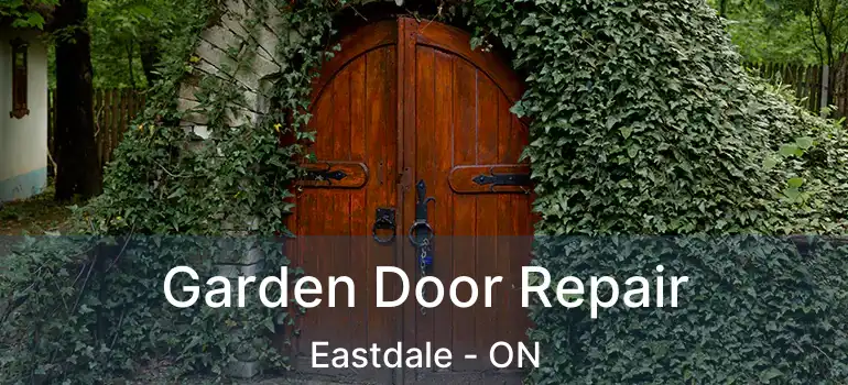  Garden Door Repair Eastdale - ON