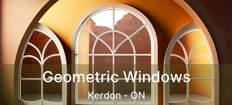  Geometric Windows Kerdon - ON
