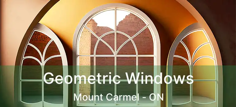  Geometric Windows Mount Carmel - ON