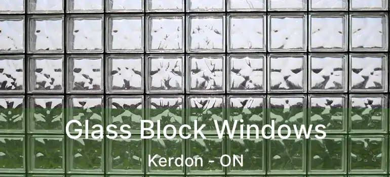  Glass Block Windows Kerdon - ON
