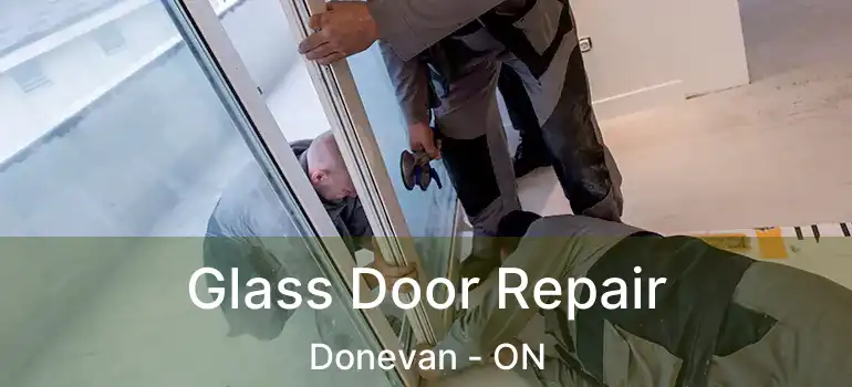  Glass Door Repair Donevan - ON