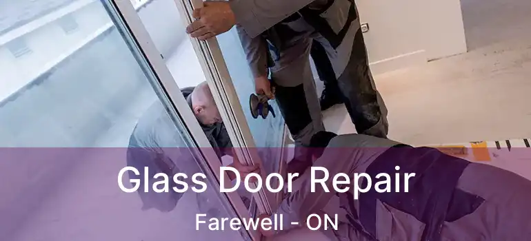 Glass Door Repair Farewell - ON