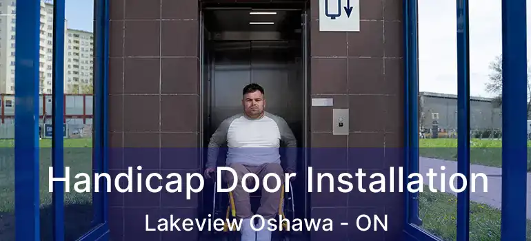 Handicap Door Installation Lakeview Oshawa - ON