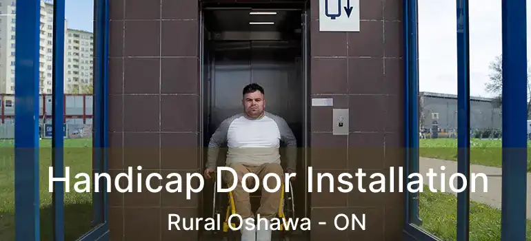  Handicap Door Installation Rural Oshawa - ON
