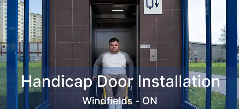 Handicap Door Installation Windfields - ON