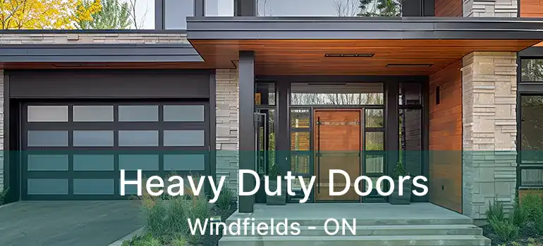  Heavy Duty Doors Windfields - ON