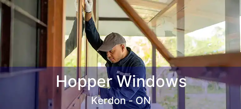  Hopper Windows Kerdon - ON