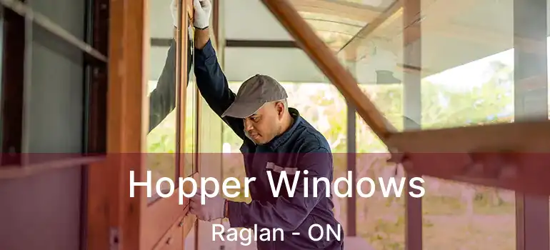  Hopper Windows Raglan - ON
