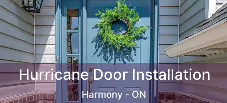  Hurricane Door Installation Harmony - ON