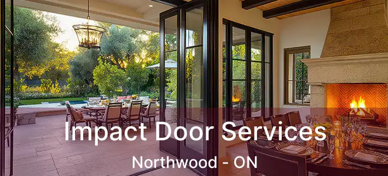  Impact Door Services Northwood - ON